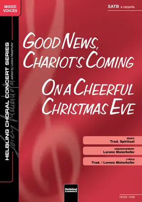 Good News, Chariot's Coming Choral single edition SATB