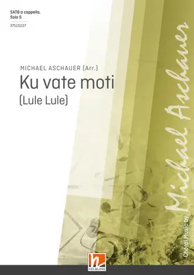 Ku vate moti (Lule Lule) Choral single edition SATB