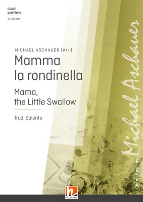 Mamma la rondinella / Mama, the Little Swallow Choral single edition SSATB