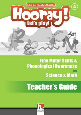 Hooray! Let's play! Second Edition A Fine Motor Skills & Phonological Awareness Activity Book and Science & Math Teacher's Guide