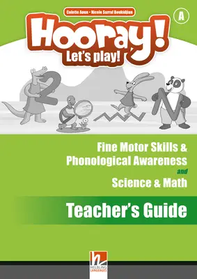 Hooray! Let's play! Second Edition A Fine Motor Skills & Phonological Awareness Activity Book and Science & Math Teacher's Guide