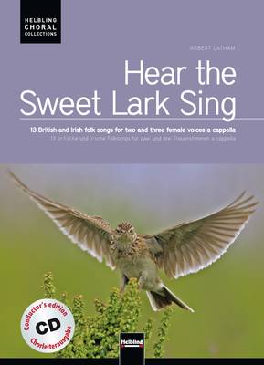 Hear the Sweet Lark Sing Conductor's Edition SS/SA/SSA