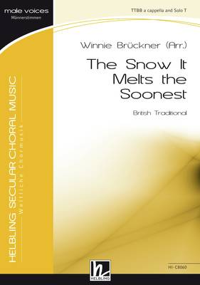 The Snow It Melts the Soonest Choral single edition TTBB