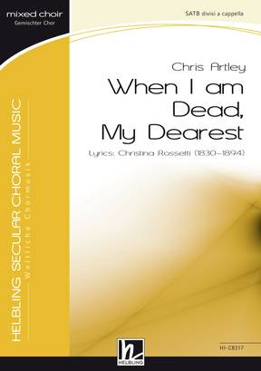 When I am Dead, My Dearest Choral single edition SATB divisi