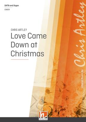 Love Came Down at Christmas Choral single edition SATB