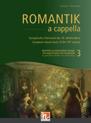 ROMANTIK a cappella 3 – Advent and Christmastide Choral Book SATB