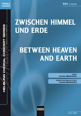 Between Heaven and Earth Choral single edition SAA