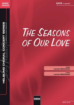 The Seasons of Our Love Choral single edition SATB
