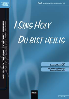 I Sing Holy Choral single edition SAA