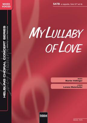 My Lullaby of Love Choral single edition SATB