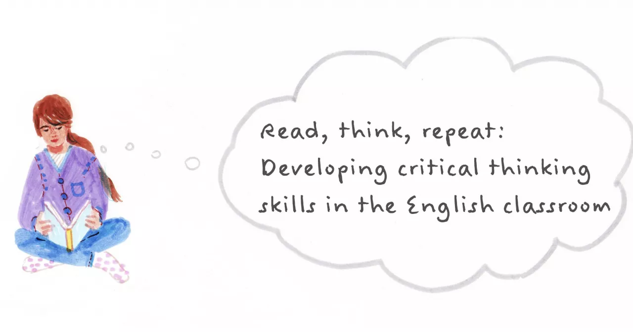 Read, think, repeat: Developing critical thinking skills in the English  classroom | HELBLING Publishing