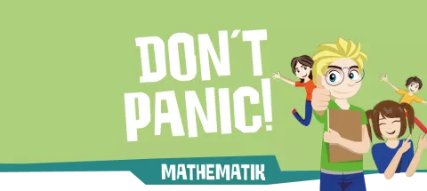 DON’T PANIC! Mathe