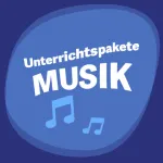 Digitale Unterrichtspakete Musik