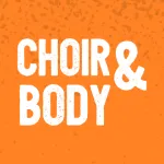 choir & body