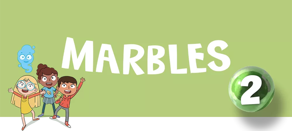 MARBLES 2
