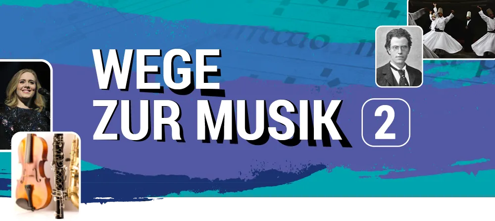 Wege zur Musik 2