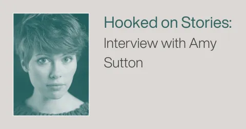 Hooked on Stories: Interview with Amy Sutton