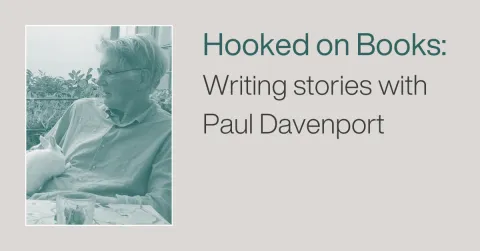 Hooked on Books: Writing stories with Paul Davenport
