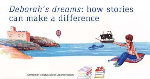 Deborah’s dreams: how stories can make a difference