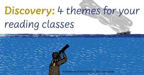 Discovery: 4 themes for your reading classes