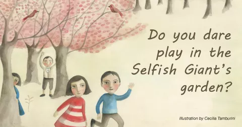 Do you dare play in the Selfish Giant's garden?