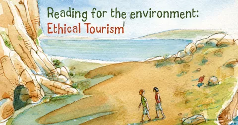 Reading for the environment: ETHICAL TOURISM
