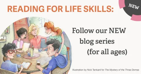 READING FOR LIFE SKILLS: Follow our NEW blog series (for all ages)