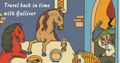 Literary Time Travel 1: Back to the 1700s with Lemuel Gulliver and Jonathan Swift