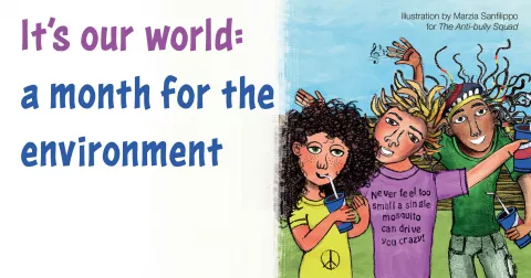 It’s our world: a month for the environment