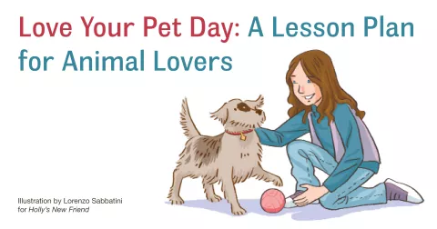 Love Your Pet Day: A Lesson Plan for Animal Lovers