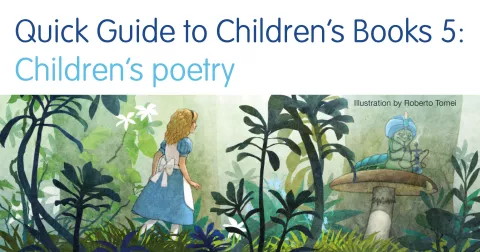 Quick Guide to Children’s Books 5: Children's poetry