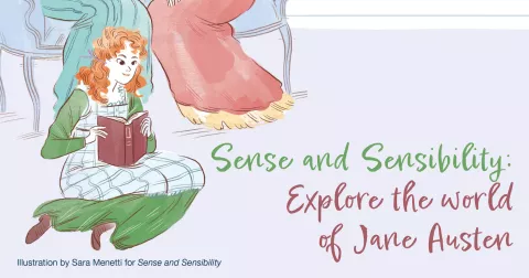 Sense and Sensibility: Explore the world of Jane Austen