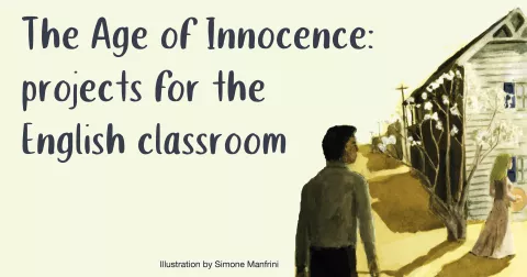 The Age of Innocence: projects for the English classroom