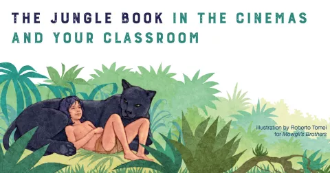 The Jungle Book in the cinemas and your classroom
